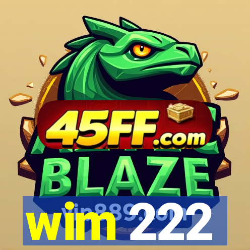 wim 222